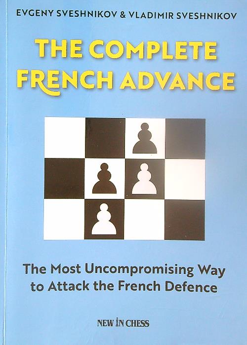 The Complete French Advance