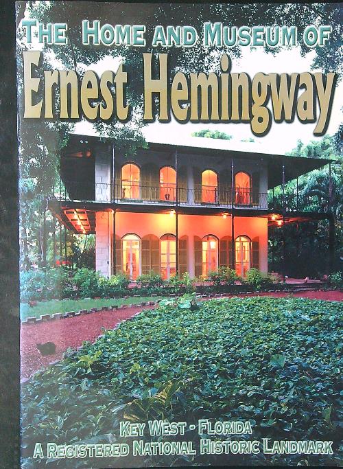 The home and museum of Ernest Hemingway