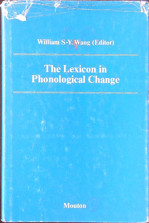 The Lexicon in Phonological Change