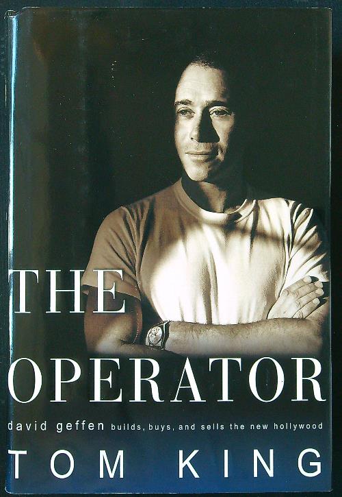 The Operator: David Geffen Builds, Buys and Sells the New …