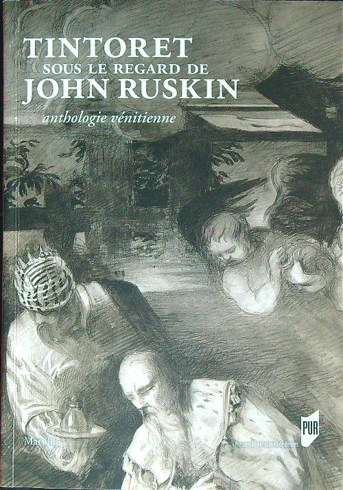 Tintoret sous le regarde de John Ruskin