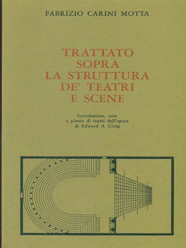 Trattato sopra la struttura de' teatri e scene