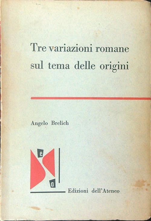 Tre variazioni romane sul tema delle origini