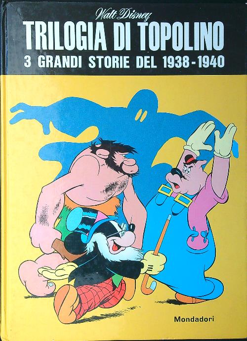 Trilogia di Topolino: 3 grandi storie del 1938-1940