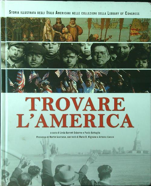 Trovare l'America. Storia illustrata degli italo americani
