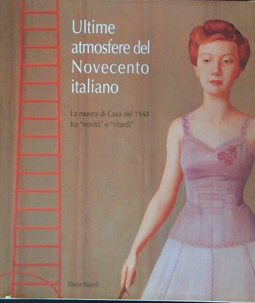 Ultime atmosfere del Novecento italiano