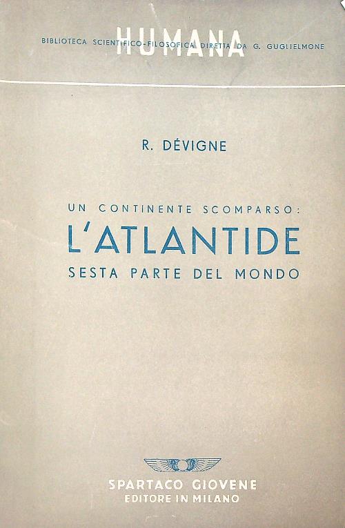 Un continente scomparso: l'Atlantide. Sesta parte del mondo