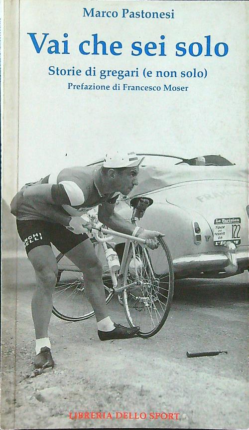 Vai che sei solo. Storie di gregari (e non solo)