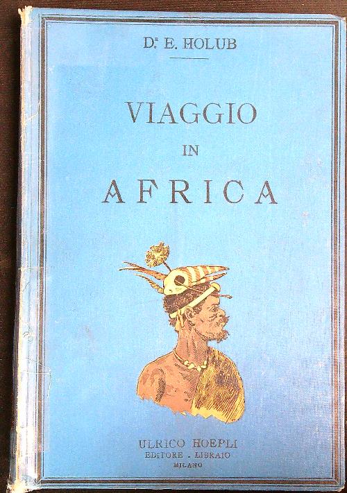Viaggio in Africa. Dalla Citta' del Capo al paese dei …