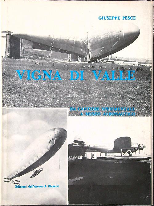 Vigna di Valle. Da cantiere sperimentale a museo aeronautico