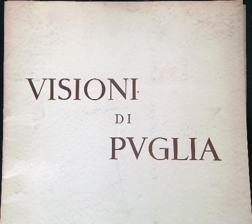 Visioni di Puglia