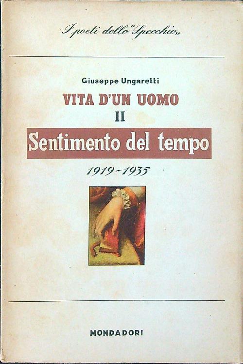Vita d'un uomo vol. II - Sentimento del tempo 1919-1935