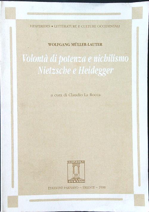 Volonta' di potenza e nichilismo. Nietzsche e Heidegger
