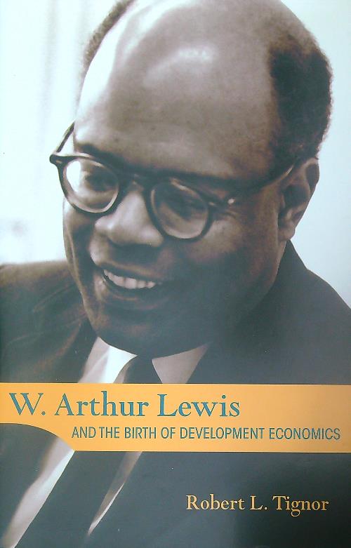 W. Arthur Lewis and the Birth of Development Economics