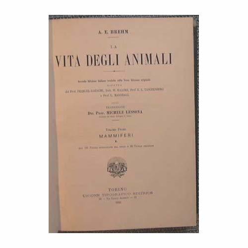 La vita degli animali. Volume Primo- I mammiferi