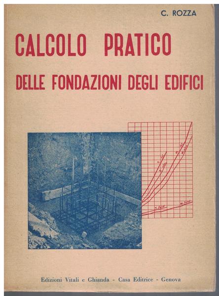 Calcolo Pratico delle fondazioni degli edifici ( edizioni vitali e …