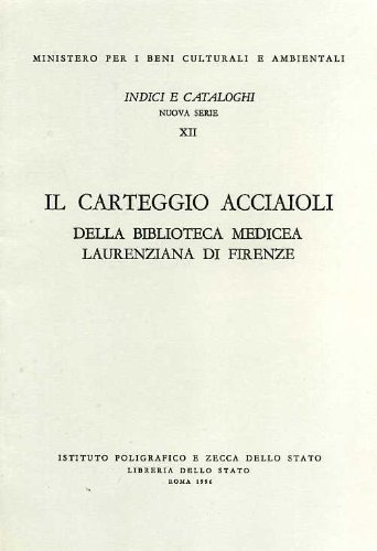 Il Carteggio Acciaioli della Biblioteca Medicea Laurenziana di Firenze