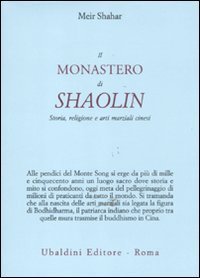 Il monastero di Shaolin. Storia, religione e arti marziali cinesi