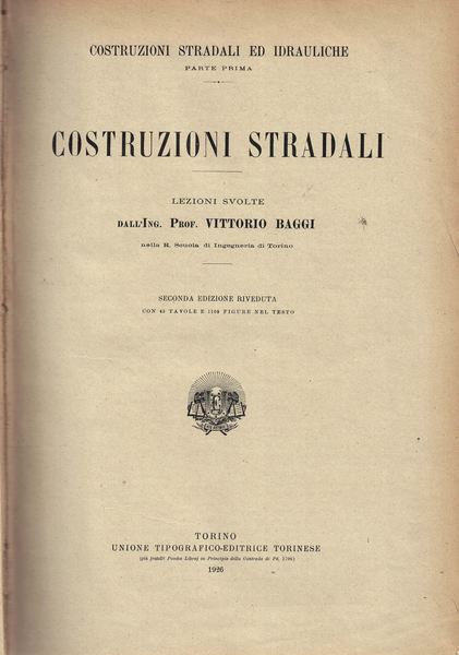 Costruzioni stradali. Lezioni Svolte. Seconda edizione 1926