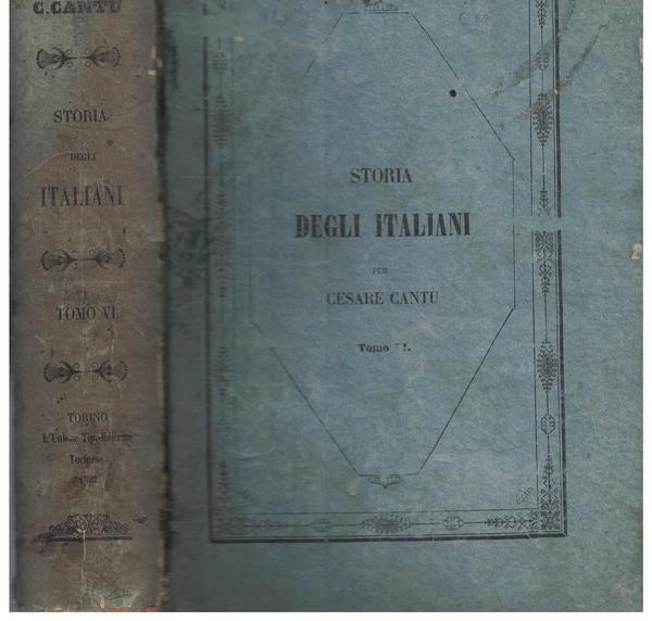 Storia degli Italiani per Cesare Cantù. Tomo VI. (Utet)