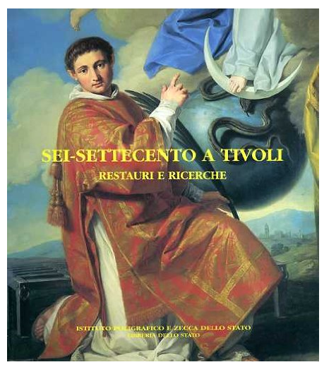 Sei-Settecento a Tivoli. Restauri e ricerche