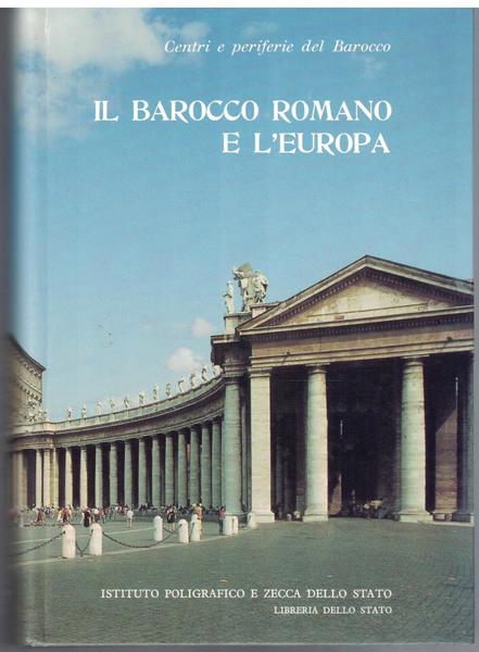 CENTRI E PERIFERIE DEL BAROCCO. IL BAROCCO ROMANO E L'EUROPA.