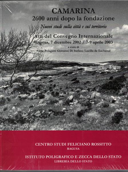 Camarina 2600 anni dalla fondazione. Nuovi studi sulla città e …