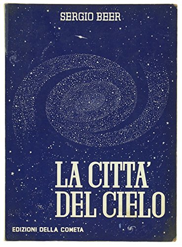 LA CITTA' DEL CIELO. Le stelle.