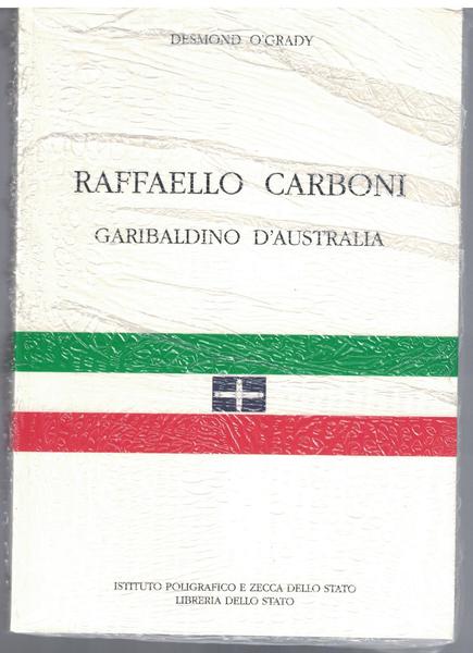 Raffaello Carboni garibaldino d'Australia