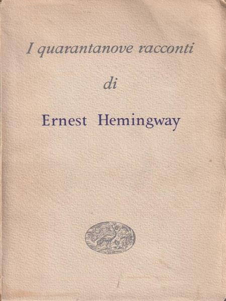 I quarantanove racconti di Ernest Hemingway