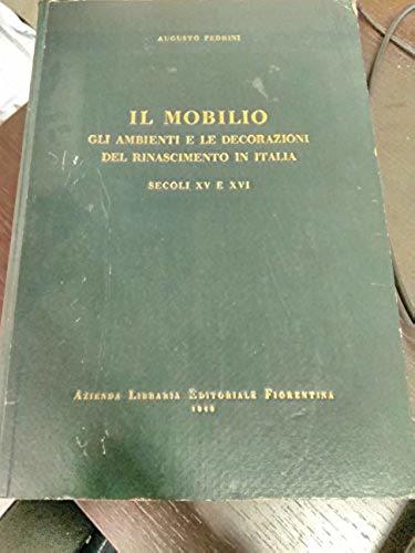 Il Mobilio. Gli ambienti e le decorazioni del rinascimento in …