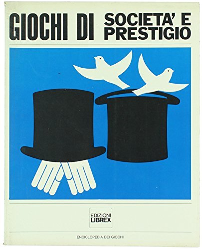 GIOCHI DI SOCIETA' E PRESTIGIO. Enciclopedia dei Giochi.