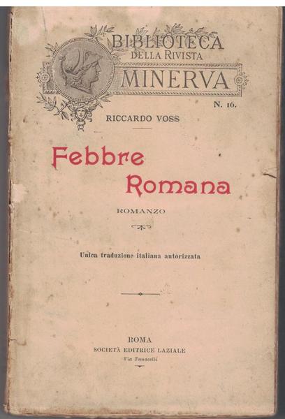 Febbre Romana. Romanzo. Unica traduzione italiana autorizzata.