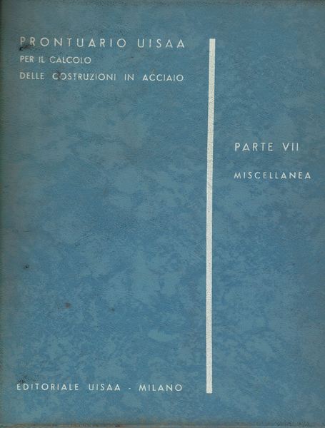 Prontuario Uisaa per il calcolo delle costruzioni in acciaio. Parte …