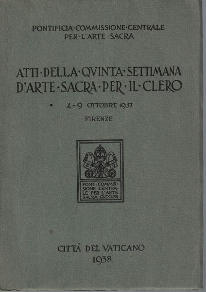 Atti della quinta settimana d'arte sacra per il clero. 4-9 …