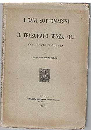 I cavi sottomarini e il telegrafo senza fili nel diritto …