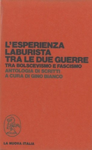 L'ESPERIENZA LABURISTA TRA LE DUE GUERRE TRA BOLSCEVISMO E FASCISMO. …