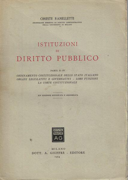 Istituzioni di diritto pubblico. Parte II-IV. Ordinamento costituzionale dello stato …