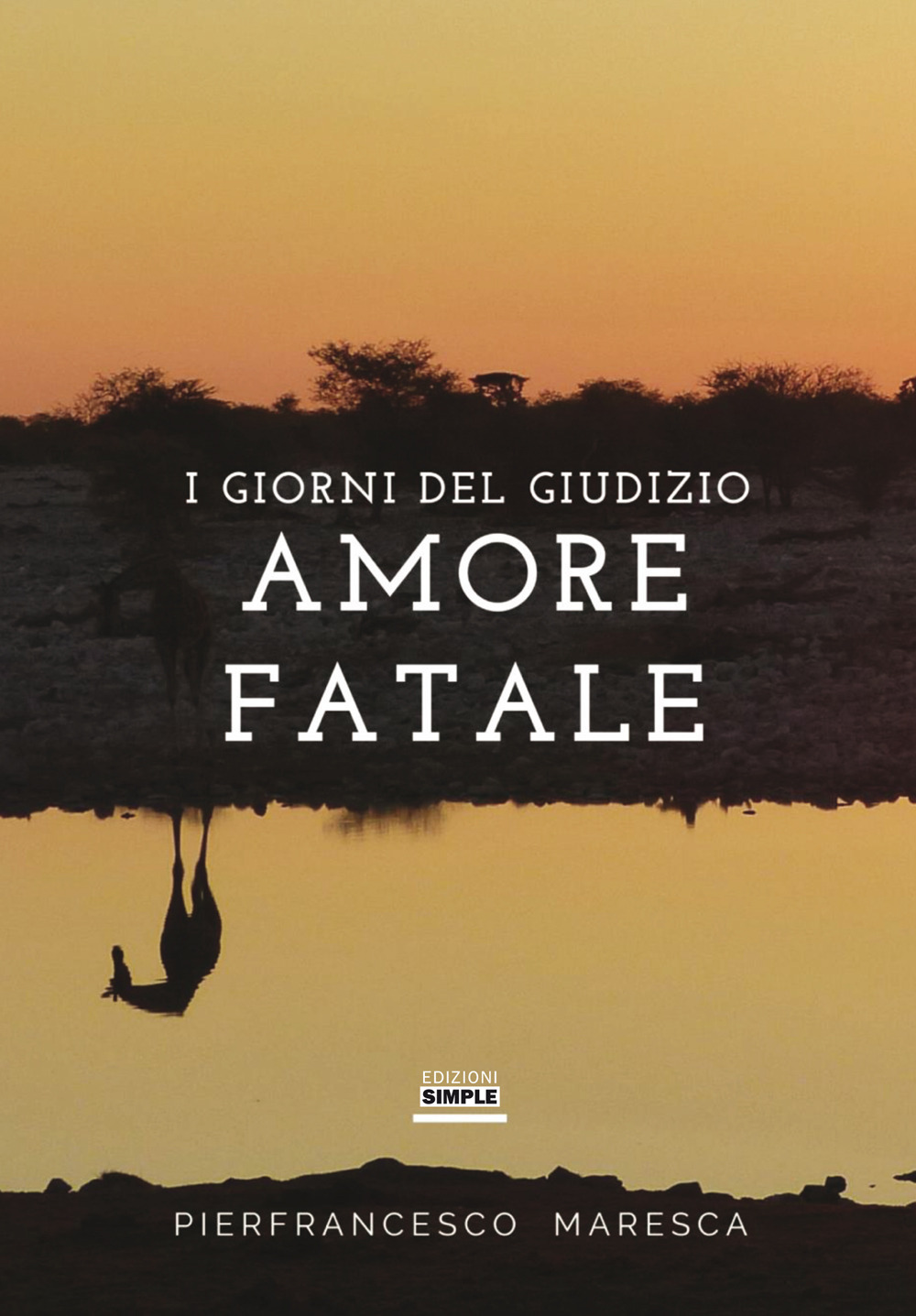 Amore fatale. I giorni del giudizio