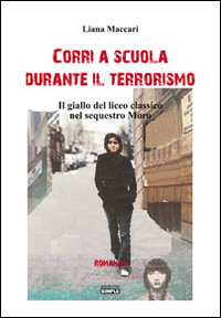 Corri a scuola durante il terrorismo. Il giallo del sequestro …