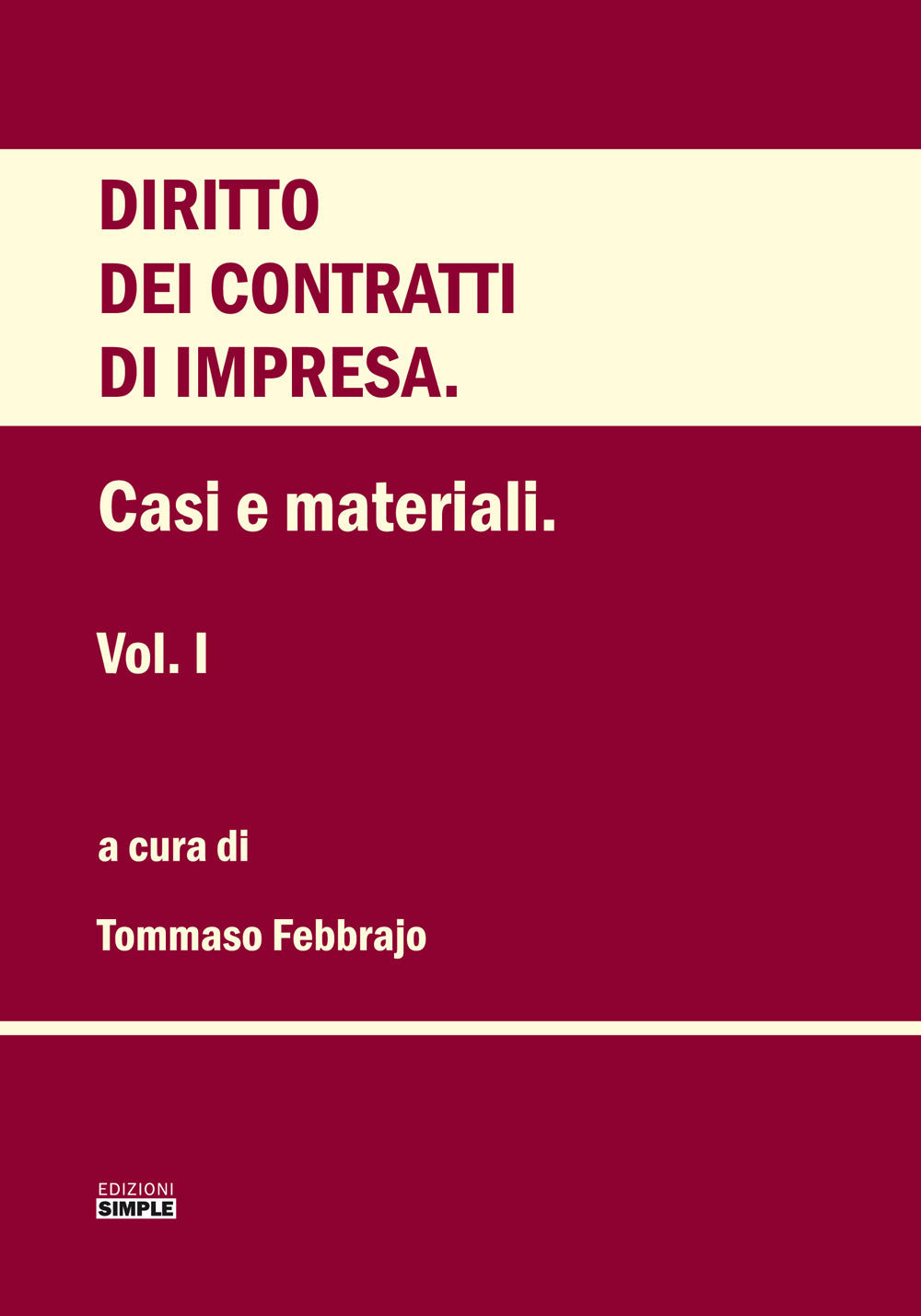 Diritto dei contratti d'impresa. Vol. 1: Casi e materiali