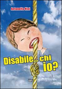 Disabile. chi io?