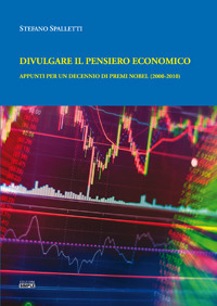 Divulgare il pensiero economico. Appunti per un decennio di premi …