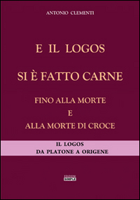 E il logos si è fatto carne fino alla morte …