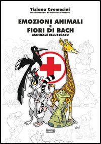 Emozioni animali e fiori di Bach. Manuale illustrato