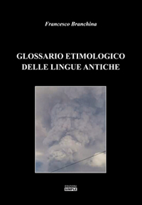 Glossario etimologico delle lingue antiche