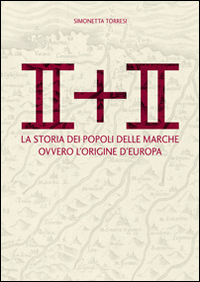 II + II. La storia dei popoli delle Marche ovvero …