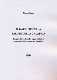 Il garante della salute della Calabria. Esegesi del testo della …