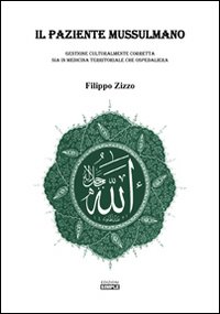 Il paziente mussulmano. Gestione culturalmente corretta sia in medicina territoriale …