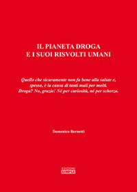 Il pianeta droga e i suoi risvolti umani. Quello che …